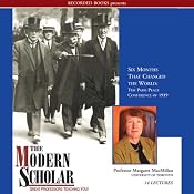 The Modern Scholar: Six Months That Changed the World: The Paris Peace Conference of 1919 | [Margaret MacMillan]