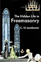 The Hidden Life In Freemasonry