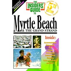 Insiders' Guide to Myrtle Beach and the Grand Strand