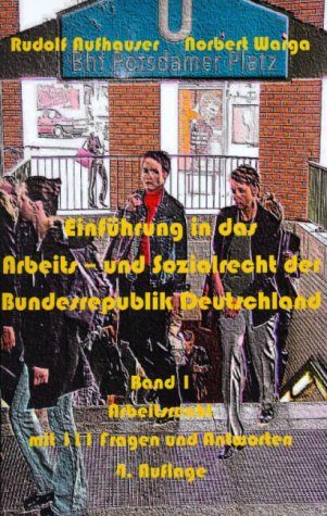 Einf�hrung in das Arbeits- und Sozialrecht der Bundesrepublik Deutschland 1