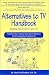 Book Alternatives to TV Handbook
