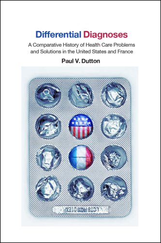 Cover image : Differential Diagnoses: A Comparative History of Health Care Problems and Solutions in the United States and France (The Culture and Politics of Health Care Work)