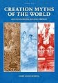 Creation myths of the world : an encyclopedia