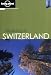 Walking in Switzerland (Lonely Planet Walking Guides)