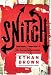 Snitch: Informants, Cooperators, and the Corruption of Justice