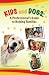 Kids and Dogs: A Professional's Guide to Helping Families
