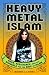 Heavy Metal Islam: R...