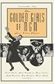 The Golden Girls of MGM: Greta Garbo, Joan Crawford, Lana Turner, Judy Garland, Ava Gardner, Grace Kelly and Others