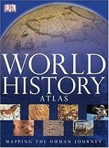 World History Atlas: Mapping the Human Journey (Historical Atlas)