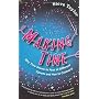 Making Time: Why Time Seems to Pass at Different S&hellip by Steve Taylor