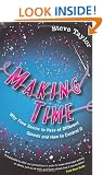 Making Time: Why Time Seems to Pass at Different Speeds and How to Control it