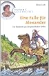 Tatort Geschichte. Eine Falle f�r Alexander