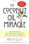 The Coconut Oil Miracle