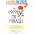 The Coconut Oil Miracle (Previously published as The Healing Miracle of Coconut Oil)