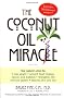 Coconut Oil Miracle: Fourth Edition