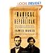 The Radical and the Republican: Frederick Douglass, Abraham Lincoln, and the Triumph of Antislavery Politics