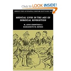 Medical Lives in the Age of Surgical Revolution (Cambridge Studies in Population, Economy and Society in Past Time)