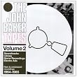 The John Baker Tapes Volume 2: Soundtracks, Library, Home Recordings, Electro Ads - Rare & Unreleased 1954-1985