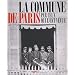 La commune de Paris par ceux qui l'ont v�cue