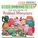 Big Book of Knitted Monsters, The: Mischievous, Lovable Toys