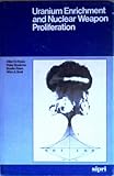 Uranium enrichment and nuclear weapon proliferation