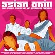 Asian Chill: the Inner Pulse of An Eastern Groove