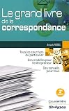 Le grand livre de la correspondance : Particuliers et dirigeants d entreprise