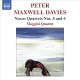 Peter Maxwell Davies: Naxos Quartets Nos. 5 & 6
