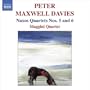 Peter Maxwell Davies: Naxos Quartets Nos. 5 & 6