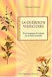 La gu�rison vibratoire : �veil �nerg�tique et �volution par les huiles essentielles