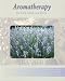Aromatherapy for Body, Mind, and Spirit by Larissa Jones