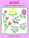 Roses Laser-Cut Plastic Stencils (Laser-Cut Stencils)