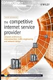 Review WileyBlackwell  / The Competitive Internet Service Provider: Network Architecture, Interconnection, Traffic Engineering and Network Design (Wiley Series on Communications Networking & Distributed Systems)
