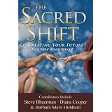 The Sacred Shift, Co-Creating Your Future...in a New Renaissance ~ Hunt Henion