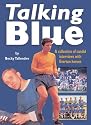 Talking Blue: A Collection of Candid Interviews with Everton Heroes