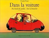 Dans la voiture -  Au fond du jardin - Sur la branche