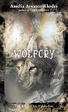 Wolfcry: The Kieshara: Volume Four (Atwater-Rhodes, Amelia. Kieshara, V. 4.)