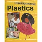 Plastics (Recycling and Re-Using Materials) by  Ruth Thomson