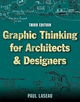 Graphic Thinking for Architects and Designers Graphic Thinking for Architects and Designers