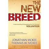 the new breed understanding and equipping the 21st century volunteer
