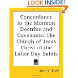Concordance to the Mormon Doctrine and Covenants: The Church of Jesus Christ of the Latter... by John V. Bluth