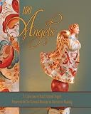 100 Angels: A Collection of Hand Painted Angels