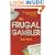 The Frugal Gambler