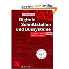 Digitale Schnittstellen und Bussysteme. Einf�hrung f�r das technische Studium (Studium Technik)
