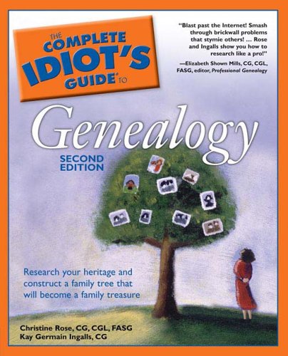 The Complete Idiot's Guide to Genealogy, 2nd Edition