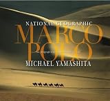 Marco Polo: Un fotografo tras las huellas del pasado (Marco Polo, Spanish-Language Edition) (Grandes civilizaciones)