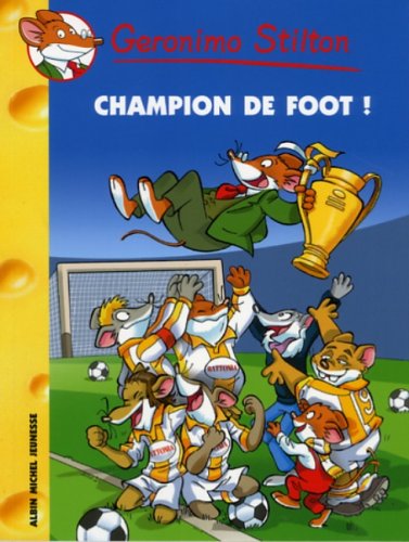 Geronimo Stilton, Tome 28 : Champion de foot