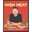 High Heat: Grilling and Roasting Year-Round with Master Chef Waldy Malouf