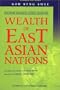 Wealth of East Asian Nations (Singapore Economics History Collection)