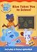  : Blue's Clues - Blue Takes You to School